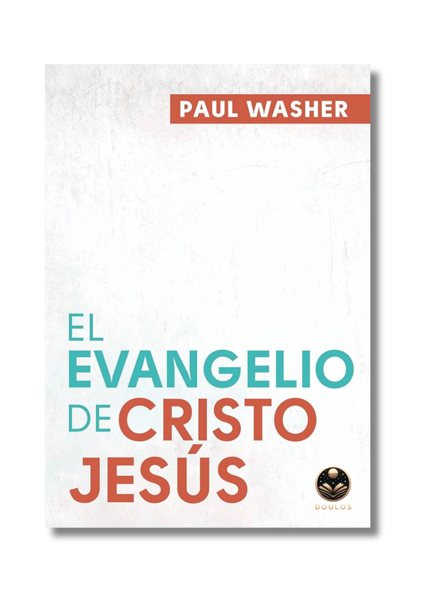 El Evangelio de Cristo Jesús
