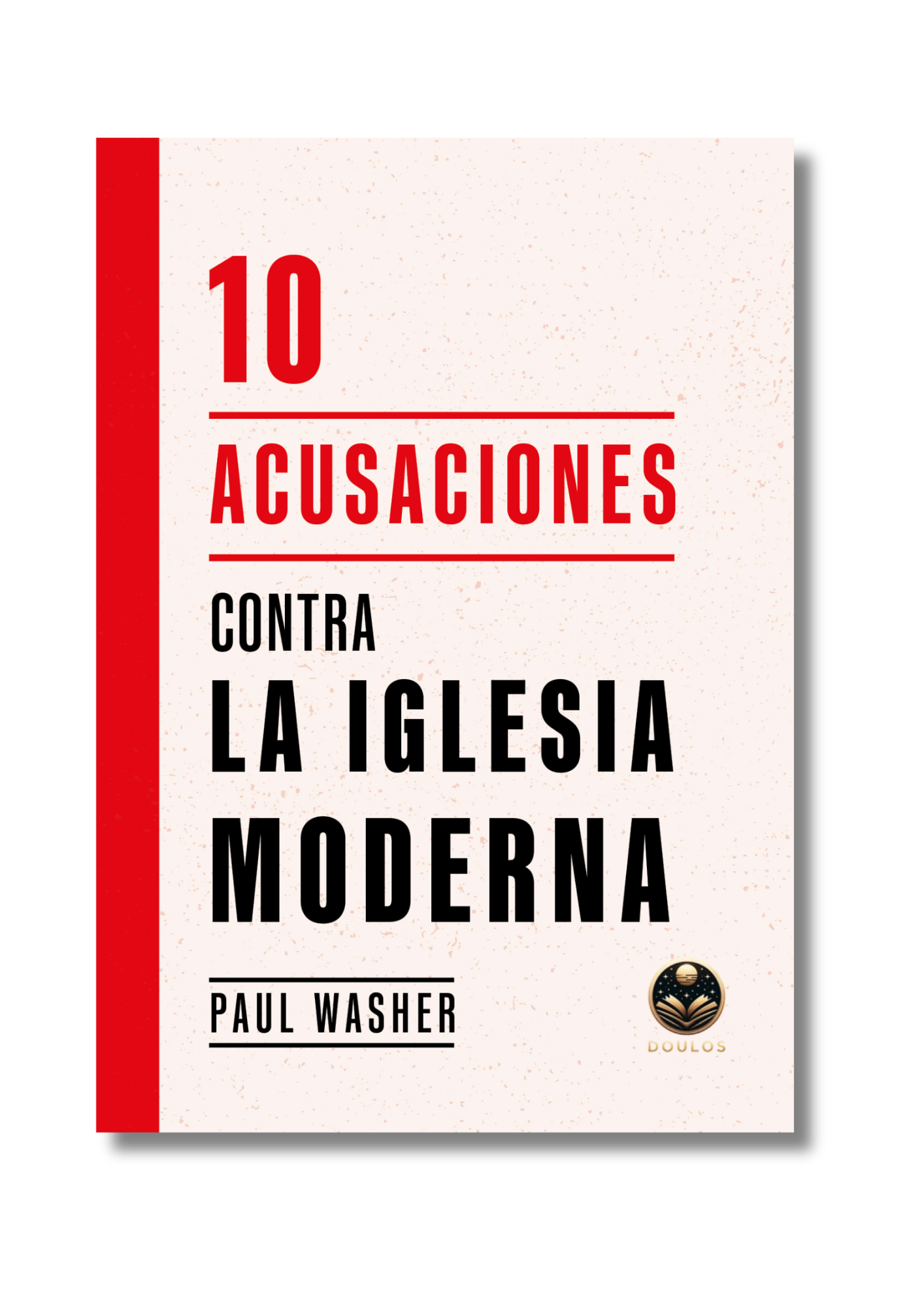 10 Acusaciones contra la iglesia moderna