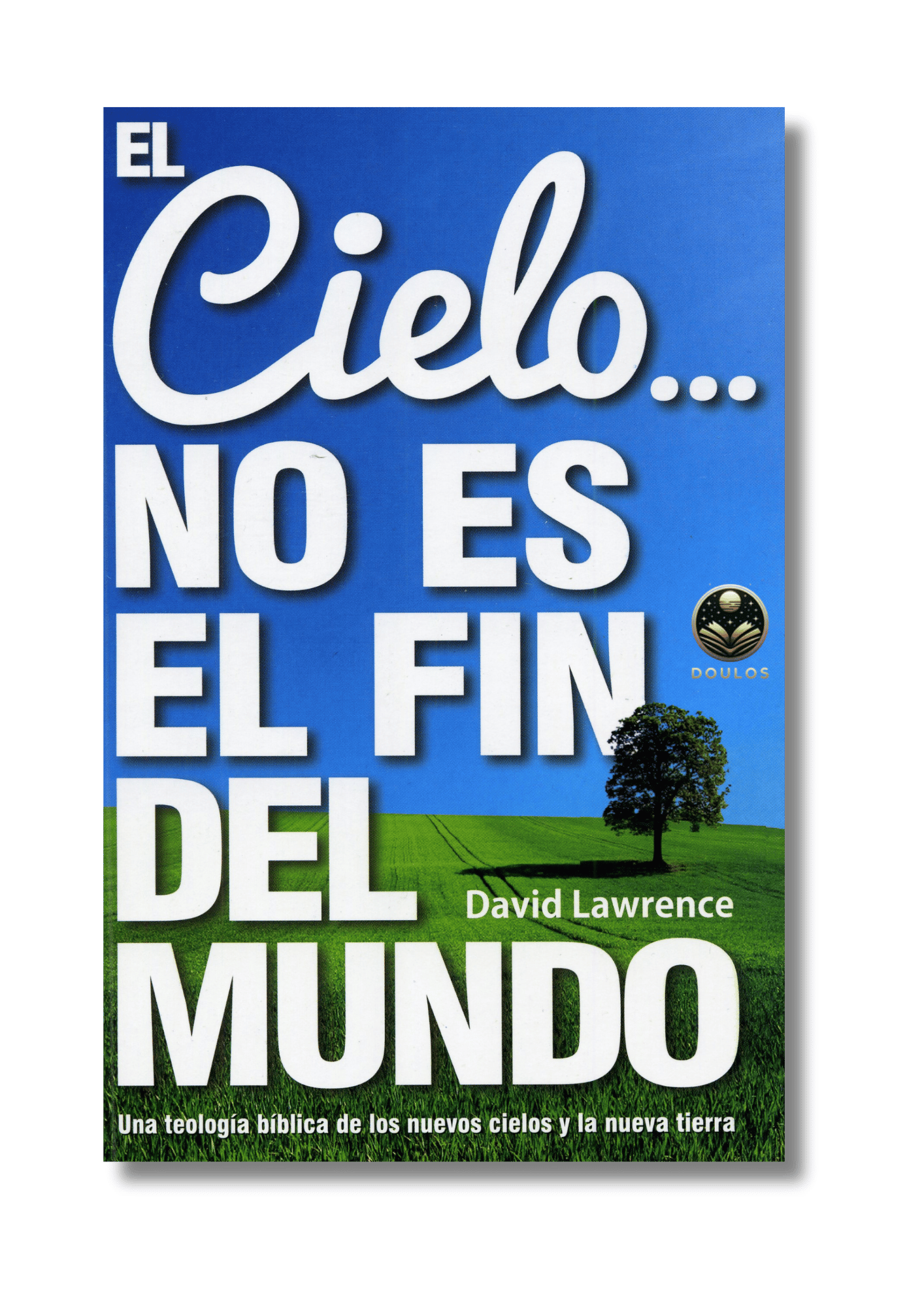 El Cielo…no es el fin del mundo