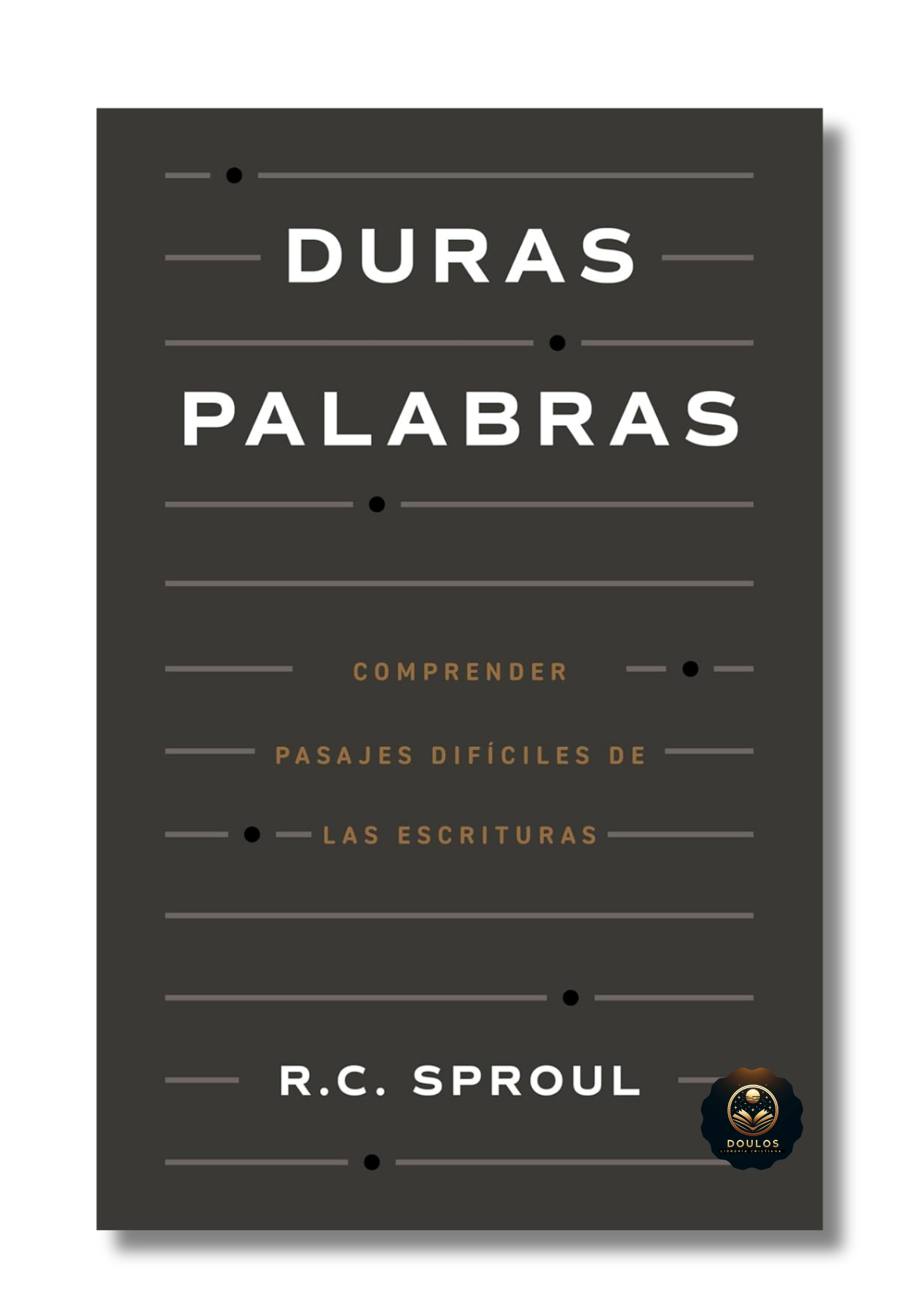 Duras Palabras: Comprender Pasajes Difíciles de las Escrituras