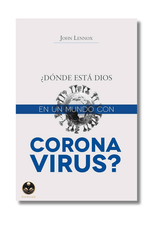 ¿Dónde está Dios en un mundo con coronavirus?