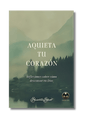 Aquieta tu corazón