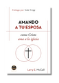 Amando a tu esposa como Cristo ama a la iglesia
