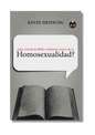 ¿Que Enseña La Biblia Realmente Acerca De La Homosexualidad?