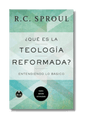 ¿Qué es la Teología Reformada?