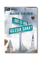 ¿Qué es una iglesia sana?