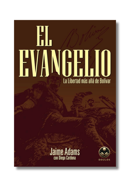 El Evangelio: La libertad más allá de Bolívar
