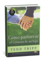 Cómo pastorear el corazón de tu hijo