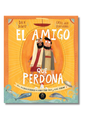 El Amigo que Perdona: Una historia verdadera de cuando Pedro falló y Jesús perdonó