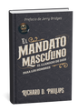 El mandato masculino: el llamado de Dios para los hombres