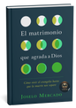 El matrimonio que agrada a Dios