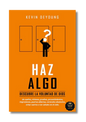 Haz Algo: Un enfoque liberador sobre la voluntad de Dios