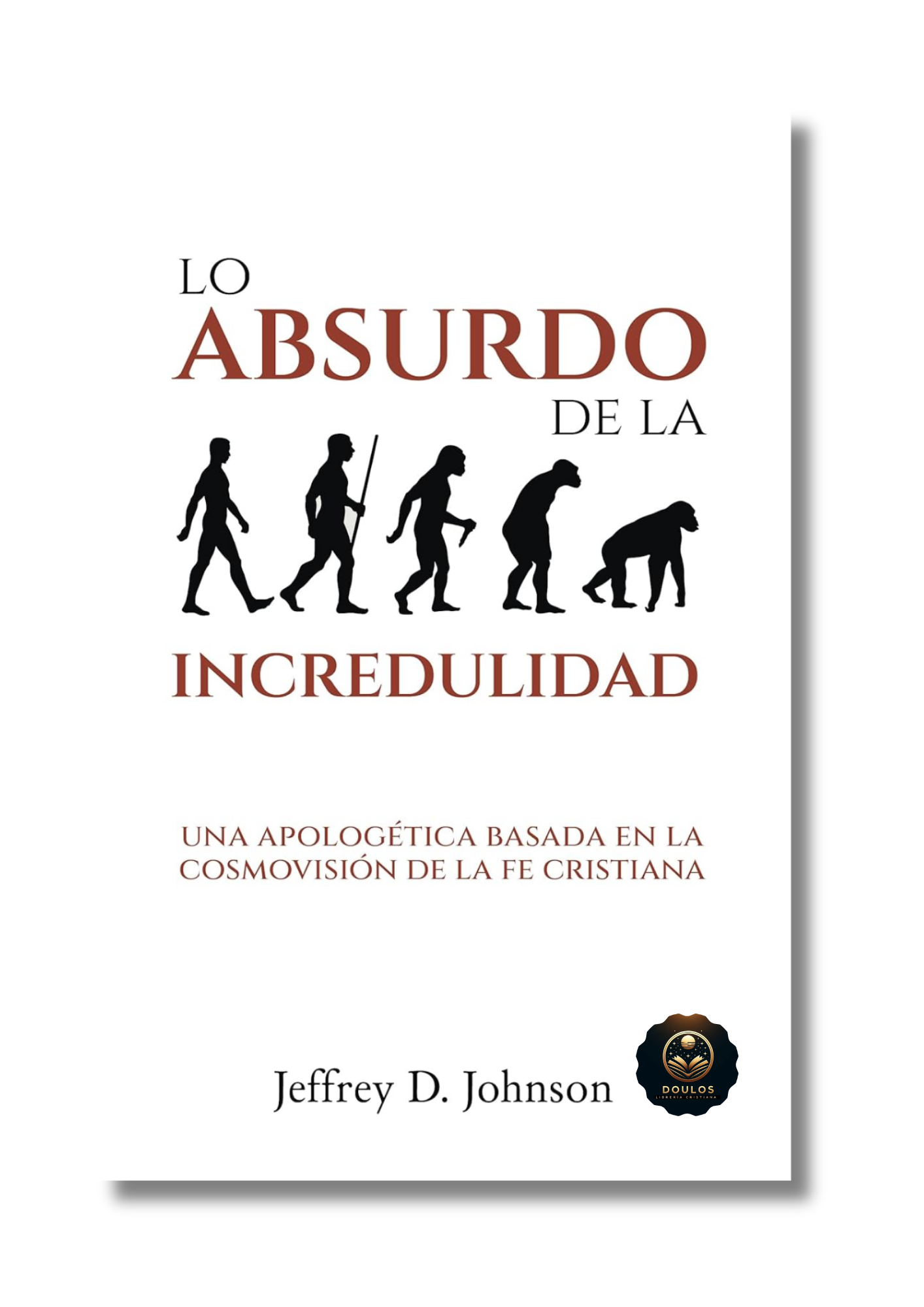 Lo Absurdo de la Incredulidad