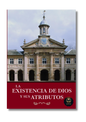La Existencia de Dios y sus Atributos (Tomo I)
