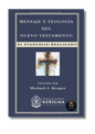 Mensaje y Teología del Nuevo Testamento: El Evangelio Realizado