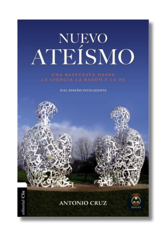 Nuevo Ateísmo: Una respuesta desde la ciencia, la razón y la fe o el diseño inteligente