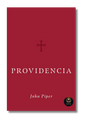 Providencia: La soberanía de Dios con propósito