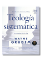 Teología Sistemática (Segunda Edición): Introducción a la doctrina bíblica